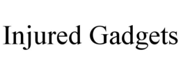 INJURED GADGETS trademark
