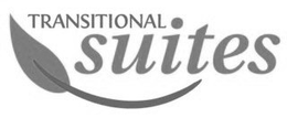TRANSITIONAL SUITES trademark