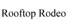 ROOFTOP RODEO trademark