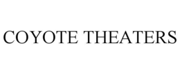 COYOTE THEATERS trademark