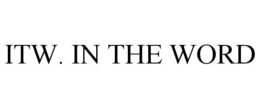 ITW. IN THE WORD trademark