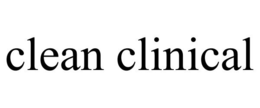 CLEAN CLINICAL trademark