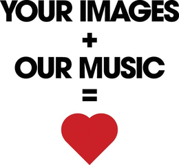 YOUR IMAGES + OUR MUSIC = trademark