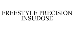 FREESTYLE PRECISION INSUDOSE trademark