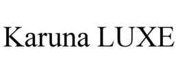 KARUNA LUXE trademark