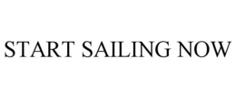 START SAILING NOW trademark