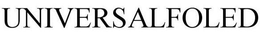 UNIVERSALFOLED trademark