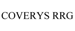 COVERYS RRG trademark