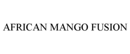 AFRICAN MANGO FUSION trademark
