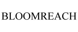 BLOOMREACH trademark