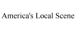 AMERICA'S LOCAL SCENE trademark