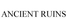 ANCIENT RUINS trademark