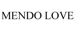 MENDO LOVE trademark