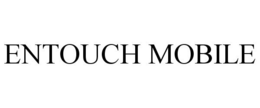 ENTOUCH MOBILE trademark