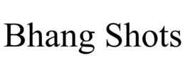 BHANG SHOTS trademark