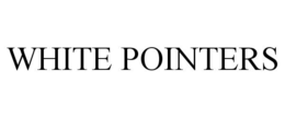 WHITE POINTERS trademark
