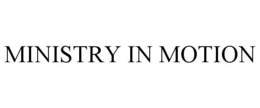 MINISTRY IN MOTION trademark
