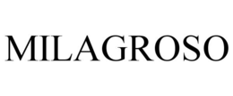 MILAGROSO trademark