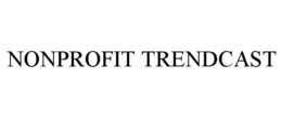 NONPROFIT TRENDCAST trademark