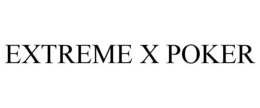 EXTREME X POKER trademark