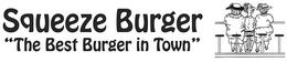 SQUEEZE BURGER "THE BEST BURGER IN TOWN" trademark