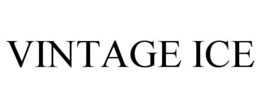 VINTAGE ICE trademark