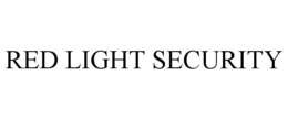 RED LIGHT SECURITY trademark