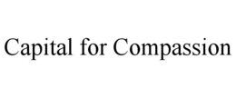 CAPITAL FOR COMPASSION trademark