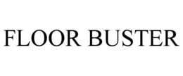 FLOOR BUSTER trademark