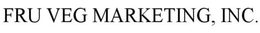 FRU VEG MARKETING, INC. trademark