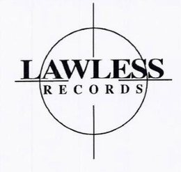LAWLESS RECORDS trademark