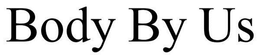 BODY BY US trademark