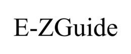 E-ZGUIDE trademark