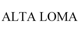 ALTA LOMA trademark