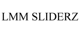 LMM SLIDERZ trademark