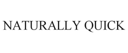 NATURALLY QUICK trademark