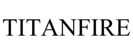 TITANFIRE trademark