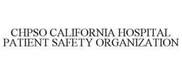 CHPSO CALIFORNIA HOSPITAL PATIENT SAFETY ORGANIZATION trademark