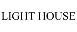 LIGHT HOUSE trademark