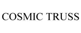 COSMIC TRUSS trademark