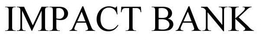IMPACT BANK trademark