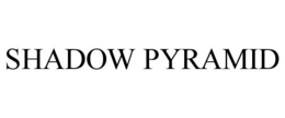 SHADOW PYRAMID trademark