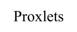 PROXLETS trademark