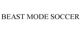 BEAST MODE SOCCER trademark