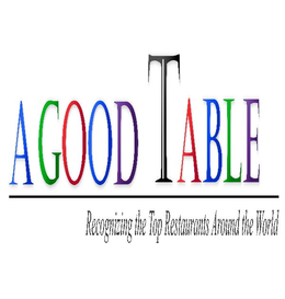 A GOOD TABLE RECOGNIZABLE TOP RESTAURANTS AROUND THE WORLD trademark