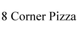 8 CORNER PIZZA trademark