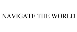 NAVIGATE THE WORLD trademark