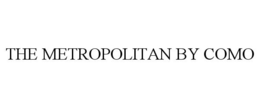 THE METROPOLITAN BY COMO trademark
