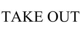 TAKE OUT trademark