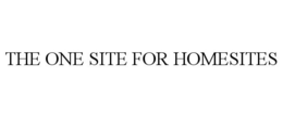 THE ONE SITE FOR HOMESITES trademark